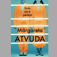 Latviski izdots jaunākais Mārgaretas Atvudas romāns