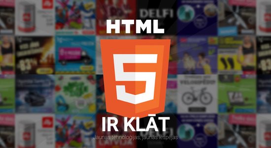‘Flash' baneru vietā HTML5 baneri - liels lēciens reklāmā