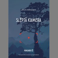 Iznācis maķedoniešu rakstnieces Lidijas Dimkovskas romāns 'Slēptā kamera'